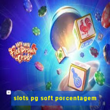 slots pg soft porcentagem